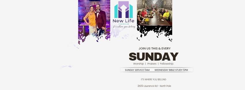 New Life Church Sunday service flyer with worship, praise, fellowship, Sunday service at 11 AM and Wednesday Bible study at 6 PM.